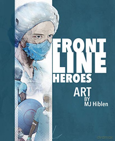 Frontline Heroes - MJ Hiblen [KOMIKS]