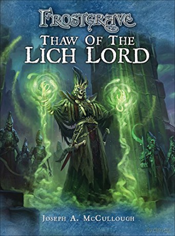 Frostgrave: Thaw of the Lich Lord: 1 - Joseph A. McCullough [KSIĄŻKA]
