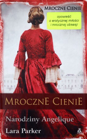 Mroczne Cienie Narodziny Angelique - Lara Parker [KSIĄŻKA]