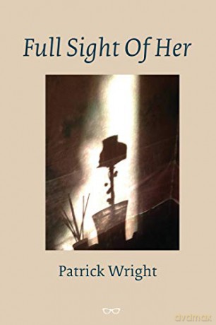 Full Sight Of Her - Patrick Wright [KSIĄŻKA]