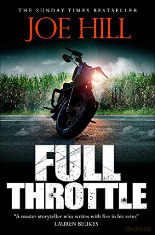 Full Throttle: Contains IN THE TALL GRASS, now on Netflix! - Joe Hill [KSIĄŻKA]