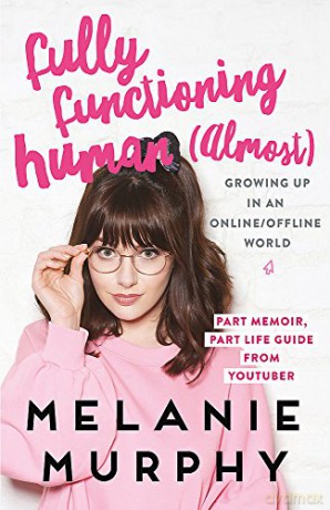 Fully Functioning Human Almost: Living in an Online/Offline World - Melanie Murphy [KSIĄŻKA]
