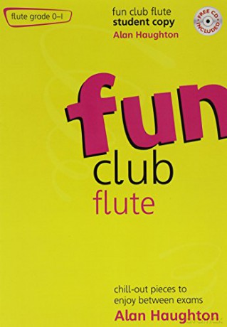 Fun Club Flute - Grade 0-1: Chill-Out Pieces to Enjoy Between Exams [KSIĄŻKA]