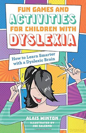 Fun Games and Activities for Children with Dyslexia: How to Learn Smarter with a Dyslexic Brain - Alais Winton [KSIĄŻKA]