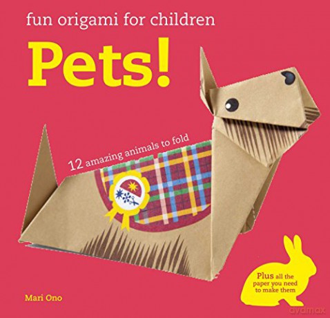 Fun Origami for Children: Pets!: 12 amazing animals to fold - Mari Ono [KSIĄŻKA]