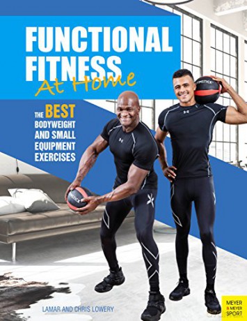 Functional Fitness at Home: The Best Bodyweight and Small Equipment Exercises - Lamar Lowery [KSIĄŻKA]