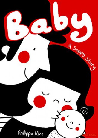 Baby: A Soppy Story - Philippa Rice [KSIĄŻKA]
