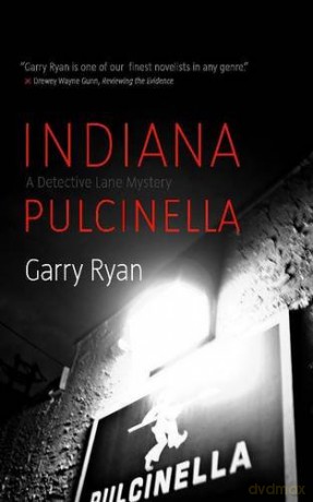 Indiana Pulcinella (Detective Lane Mystery) - Garry Ryan [KSIĄŻKA]