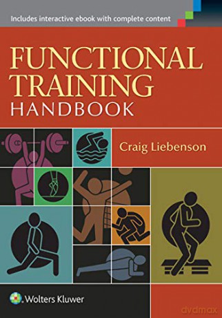 Functional Training Handbook: Flexibility, Core Stability and Athletic Performance - Craig Liebenson [KSIĄŻKA]