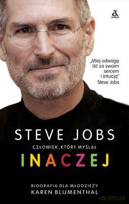 Steve Jobs Człowiek Który Myslał Inaczej - Karen Blumenthal [KSIĄŻKA]