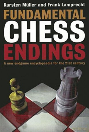Fundamental Chess Endings: A New One-volume Endgame Encyclopaedia for the 21st Century - Karsten Muller [KSIĄŻKA]