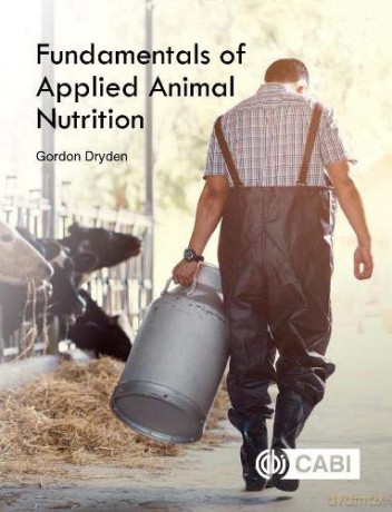 Fundamentals of Applied Animal Nutrition - Gordon Dryden [KSIĄŻKA]