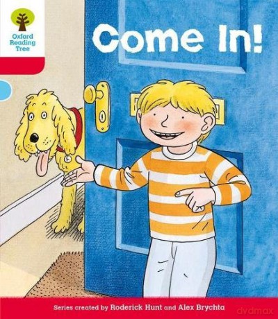 Oxford Reading Tree: Level 4: Stories: Come In! (Oxford Reading Tree, Biff, Chip And Kipper Stories New Edition 2011) - Roderick Hunt [KSIĄŻKA]