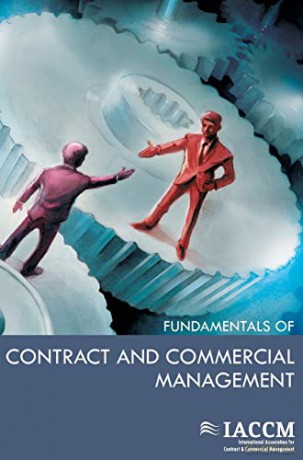 Fundamentals of Contract and Commercial Management IACCM Series [KSIĄŻKA]