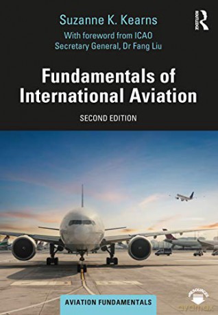 Fundamentals of International Aviation Aviation Fundamentals - Suzanne K. Kearns [KSIĄŻKA]
