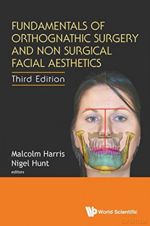 Fundamentals Of Orthognathic Surgery And Non Surgical Facial Aesthetics Third Edition: 3rd Edition - Malcolm Harris [KSIĄŻKA]