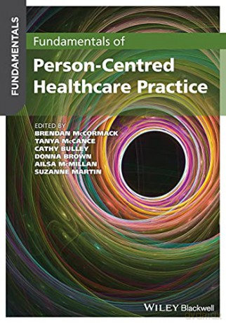 Fundamentals of Person-Centred Healthcare Practice: A Guide for Healthcare Students - Brendan McCormack [KSIĄŻKA]