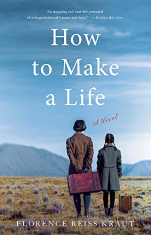 How To Make A Life: A Novel - Florence Reiss Kraut [KSIĄŻKA]