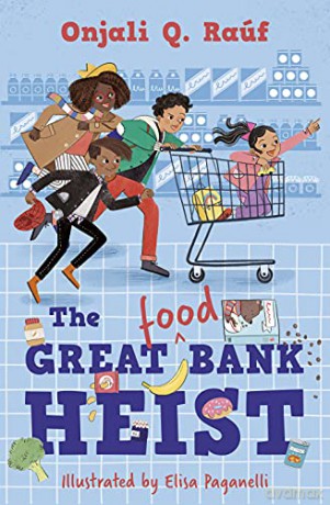 The Great (Food) Bank Heist - Onjali Q. Rauf [KSIĄŻKA]