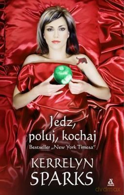 Jedz Poluj Kochaj - Kerrelyn Sparks [KSIĄŻKA]