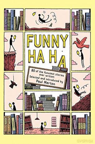 Funny Ha, Ha: 80 of the Funniest Stories Ever Written - Paul Merton [KSIĄŻKA]