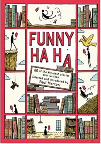 Funny Ha, Ha: 80 of the Funniest Stories Ever Written - Paul Merton [KSIĄŻKA]