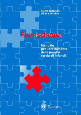 Fuori schema: Manuale per il trattamento delle paralisi cerebrali infantili - Psiche Giannoni [KSIĄŻKA]