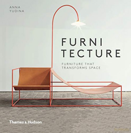 Furnitecture: Furniture That Transforms Space - Anna Yudina [KSIĄŻKA]