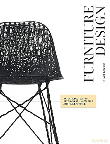 Furniture Design: An Introduction to Development, Materials and Manufacturing - Stuart Lawson [KSIĄŻKA]