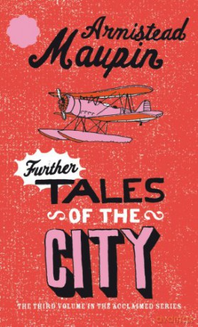 Further Tales Of The City: Tales of the City 3 - Armistead Maupin [KSIĄŻKA]