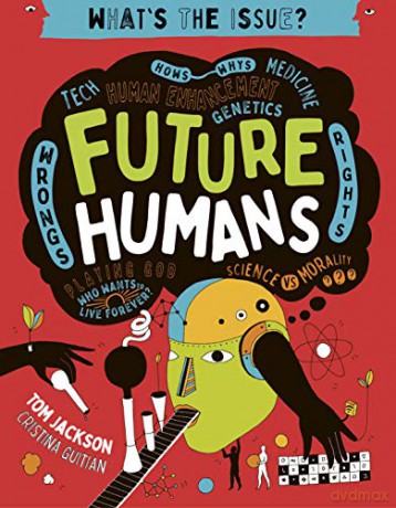 Future Humans 2 What's the Issue - Tom Jackson [KSIĄŻKA]