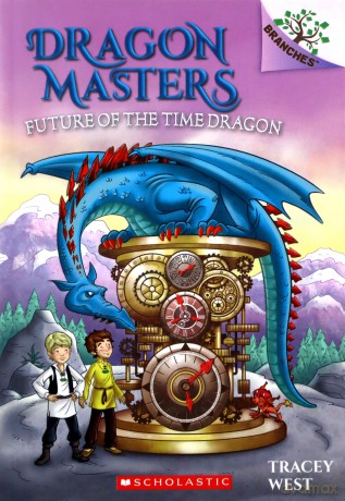 Future of the Time Dragon: A Branches Book Dragon Masters #15, 15 - Tracey West [KSIĄŻKA]