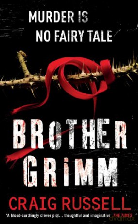 Brother Grimm: (Jan Fabel: Book 2): A Grisly, Gruesome And Gripping Crime Thriller You Won'T Be Able To Put Down. This Is No Fairy Tale. - Craig Russell [KSIĄŻKA]