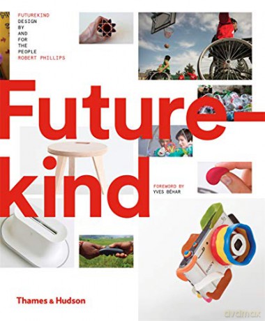 Futurekind: Design by and for the People - Robert Phillips [KSIĄŻKA]