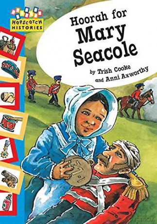 Hoorah For Mary Seacole (Hopscotch: Histories) - Trish Cooke [KSIĄŻKA]