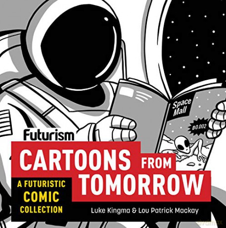 Futurism: Cartoons from Tomorrow: A Futuristic Comic Collection - Luke Kingma [KOMIKS]