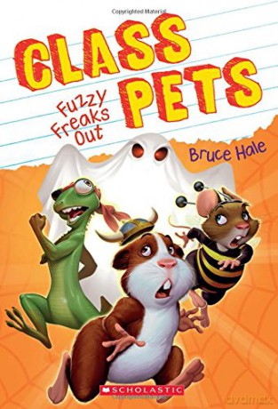 Fuzzy Freaks Out Class Pets #3, 3 - Bruce Hale [KSIĄŻKA]
