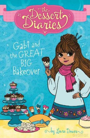 Gabi and the Great Big Bakeover The Dessert Diaries: The Dessert Diaries - Laura Dower [KSIĄŻKA]