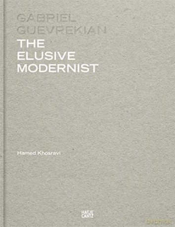 Gabriel Guevrekian: The Elusive Modernist - Hamed Khosravi [KSIĄŻKA]