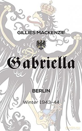 Gabriella Berlin Winter 194344 - Gillies Mackenzie [KSIĄŻKA]