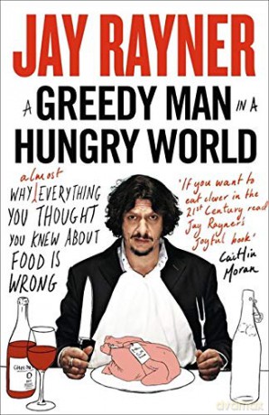 Why (Almost) Everything You Thought You Knew About Food Is Wrong: How (Almost) Everything You Thought You Knew About Food Is Wrong - JAY RAYNER [KSIĄŻKA]