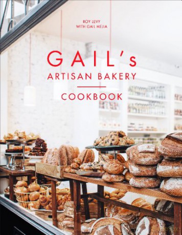 Gail's Artisan Bakery Cookbook - Roy Levy [KSIĄŻKA]