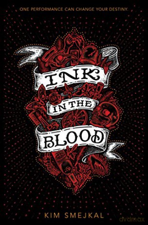 Ink In The Blood (Ink In The Blood Duology) - Kim Smejkal [KSIĄŻKA]