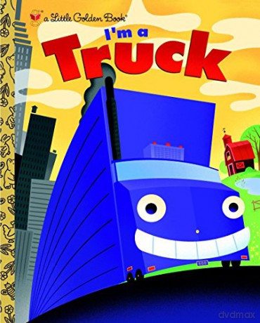 Lgb: I'M A Truck (Little Golden Books (Random House)) - Dennis R Shealy [KSIĄŻKA]