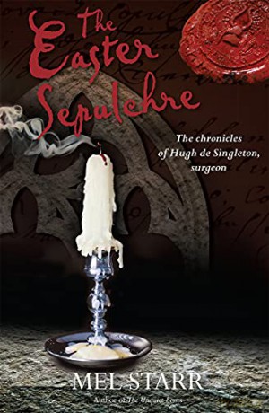 The Easter Sepulchre (The Chronicles Of Hugh De Singleton, Surgeon) - Mel Starr [KSIĄŻKA]
