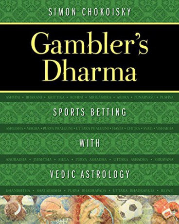 Gambler's Dharma: Sports Betting with Vedic Astrology - Simon Chokoisky [KSIĄŻKA]