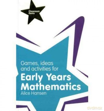 Games, Ideas and Activities for Early Years Mathematics by Hansen, Alice - Alice Hansen [KSIĄŻKA]