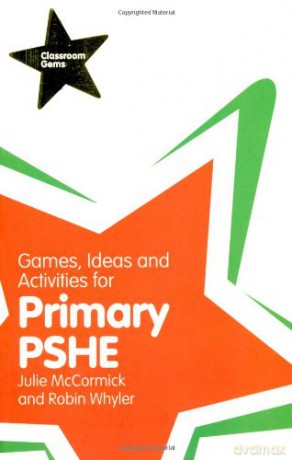 Games, Ideas and Activities for Primary PSHE Classroom Gems - Julie McCormick [KSIĄŻKA]