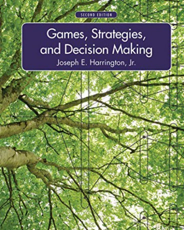 Games, Strategies, and Decision Making - Harrington J. [KSIĄŻKA]