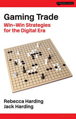 Gaming Trade: Win-Win Strategies for the Digital Era Perspectives - Jack Harding [KSIĄŻKA]